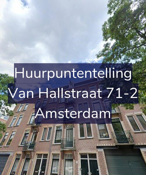 Foto gevel Huurpuntentelling voor Van Hallstraat 71-2, Amsterdam