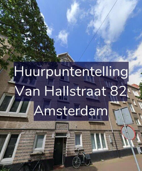 Foto gevel Huurpuntentelling voor Van Hallstraat 82, Amsterdam