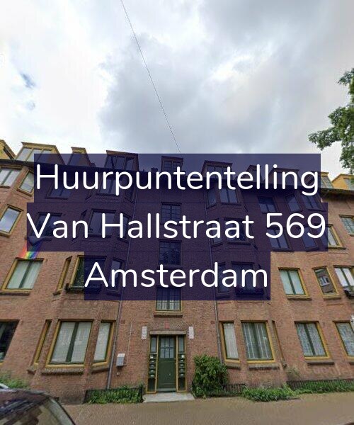 Foto gevel Huurpuntentelling voor Van Hallstraat 569, Amsterdam
