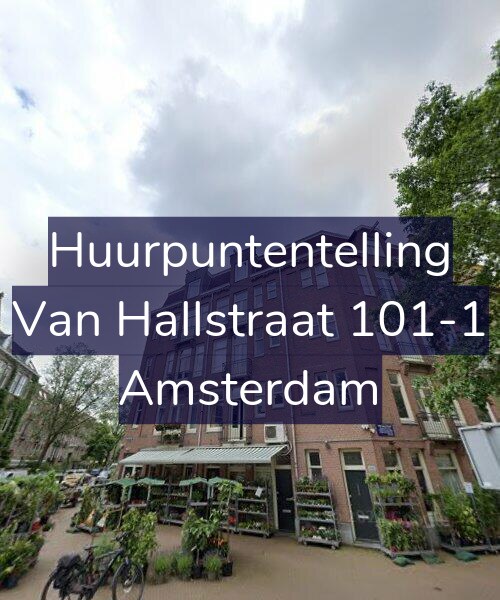 Foto gevel Huurpuntentelling voor Van Hallstraat 101-1, Amsterdam