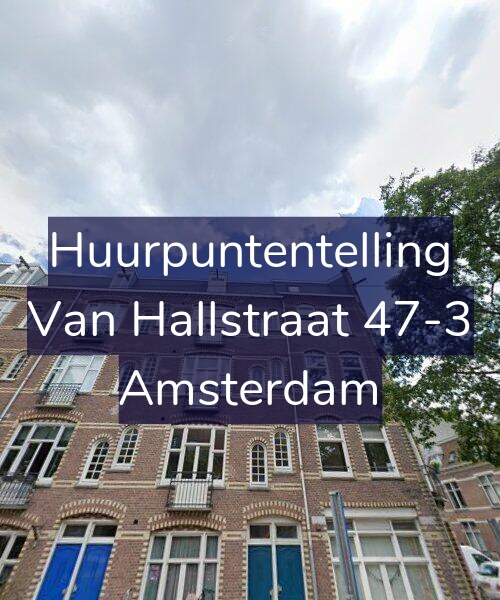 Foto gevel Huurpuntentelling voor Van Hallstraat 47-3, Amsterdam