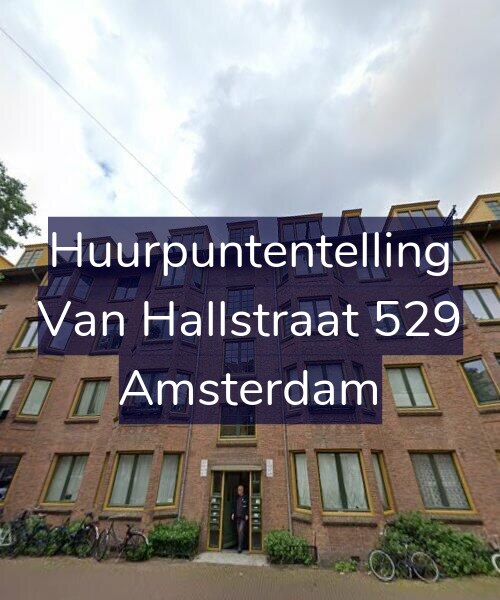 Foto gevel Huurpuntentelling voor Van Hallstraat 529, Amsterdam