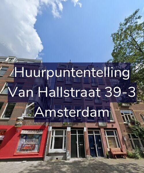 Foto gevel Huurpuntentelling voor Van Hallstraat 39-3, Amsterdam