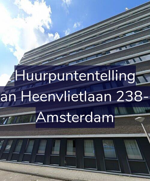 Foto gevel Huurpuntentelling voor Van Heenvlietlaan 238-H, Amsterdam