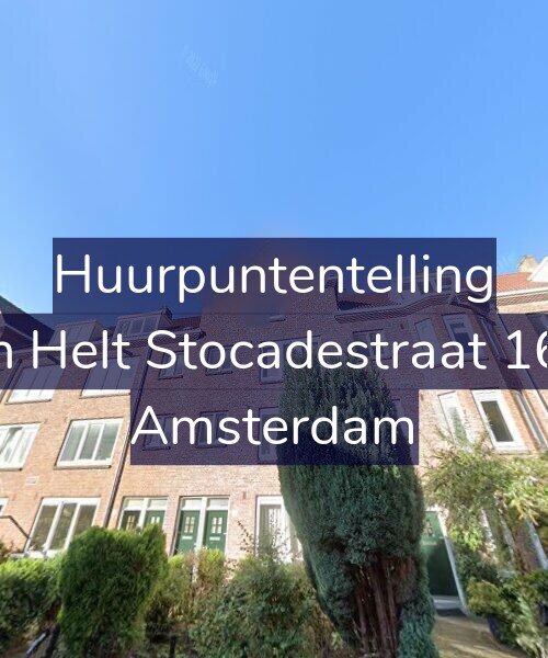 Foto gevel Huurpuntentelling voor Van Helt Stocadestraat 16-H, Amsterdam
