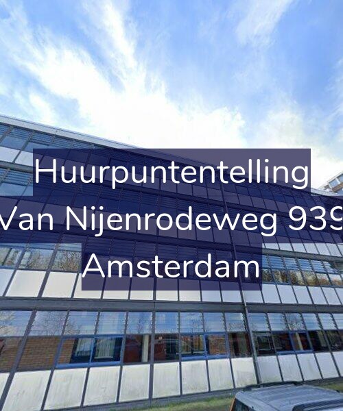 Foto gevel Huurpuntentelling voor Van Nijenrodeweg 939, Amsterdam