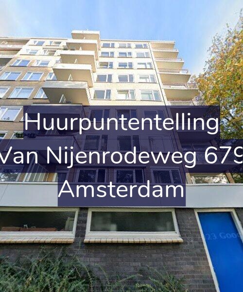Foto gevel Huurpuntentelling voor Van Nijenrodeweg 679, Amsterdam