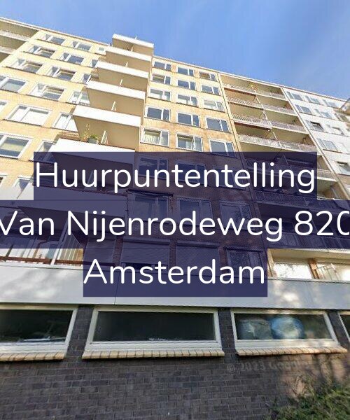 Foto gevel Huurpuntentelling voor Van Nijenrodeweg 820, Amsterdam