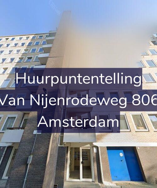 Foto gevel Huurpuntentelling voor Van Nijenrodeweg 806, Amsterdam