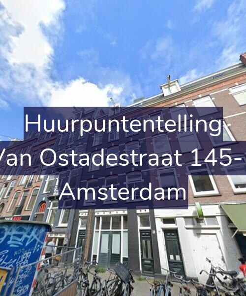 Foto gevel Huurpuntentelling voor Van Ostadestraat 145-1, Amsterdam