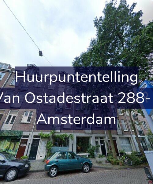 Foto gevel Huurpuntentelling voor Van Ostadestraat 288-1, Amsterdam