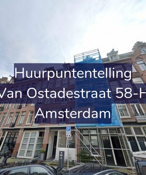 Foto gevel Huurpuntentelling voor Van Ostadestraat 58-H, Amsterdam