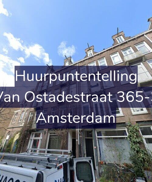 Foto gevel Huurpuntentelling voor Van Ostadestraat 365-3, Amsterdam