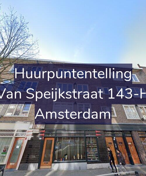 Foto gevel Huurpuntentelling voor Van Speijkstraat 143-H, Amsterdam