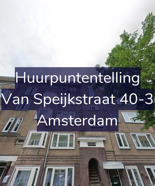 Foto gevel Huurpuntentelling voor Van Speijkstraat 40-3, Amsterdam