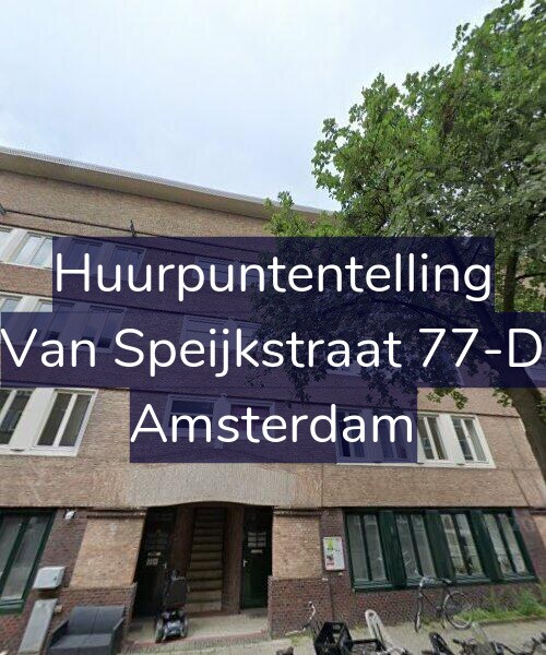 Foto gevel Huurpuntentelling voor Van Speijkstraat 77-D, Amsterdam