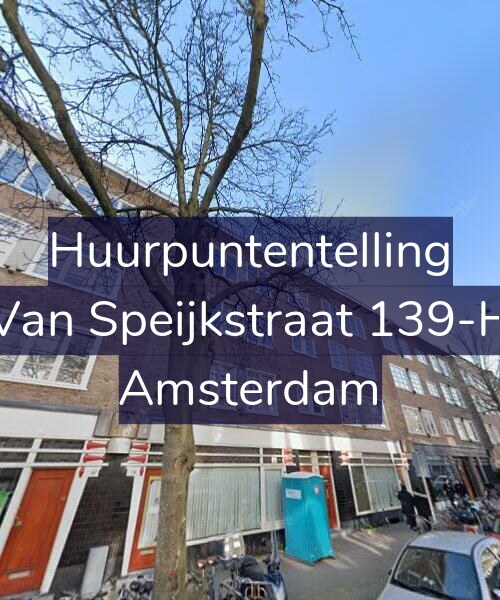 Foto gevel Huurpuntentelling voor Van Speijkstraat 139-H, Amsterdam