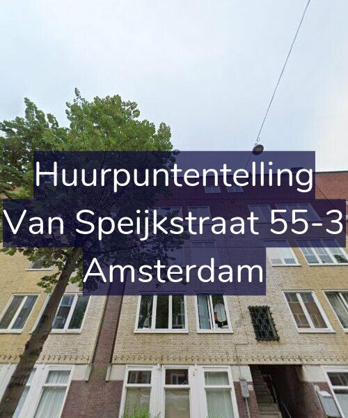 Foto gevel Huurpuntentelling voor Van Speijkstraat 55-3, Amsterdam