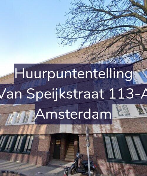Foto gevel Huurpuntentelling voor Van Speijkstraat 113-A, Amsterdam