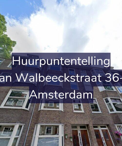 Foto gevel Huurpuntentelling voor Van Walbeeckstraat 36-3, Amsterdam