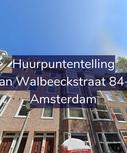 Foto gevel Huurpuntentelling voor Van Walbeeckstraat 84-3, Amsterdam