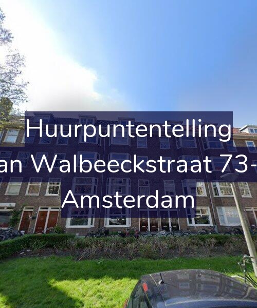 Foto gevel Huurpuntentelling voor Van Walbeeckstraat 73-H, Amsterdam