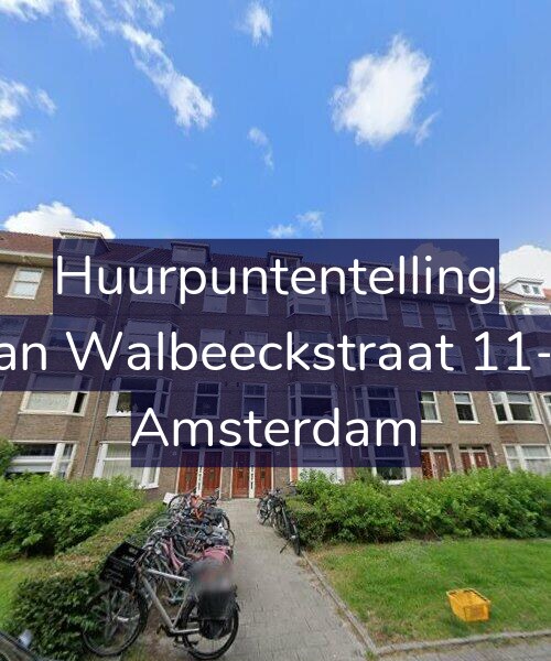 Foto gevel Huurpuntentelling voor Van Walbeeckstraat 11-H, Amsterdam