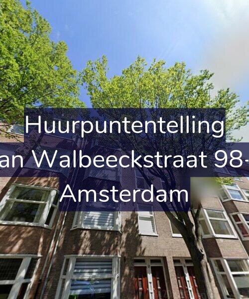 Foto gevel Huurpuntentelling voor Van Walbeeckstraat 98-3, Amsterdam