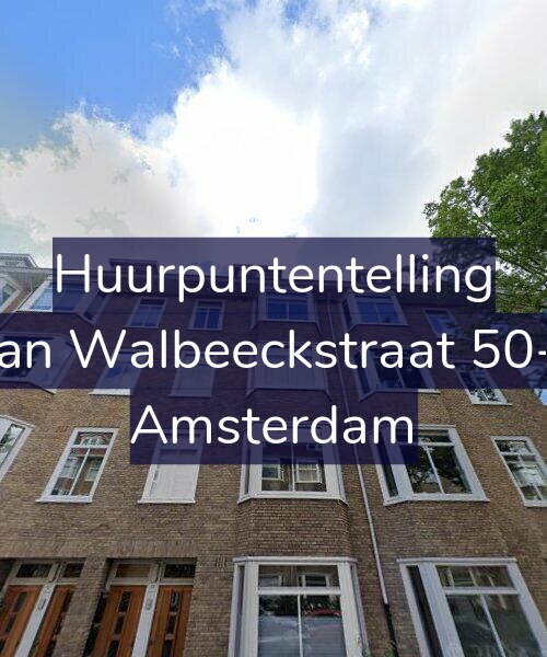 Foto gevel Huurpuntentelling voor Van Walbeeckstraat 50-2, Amsterdam