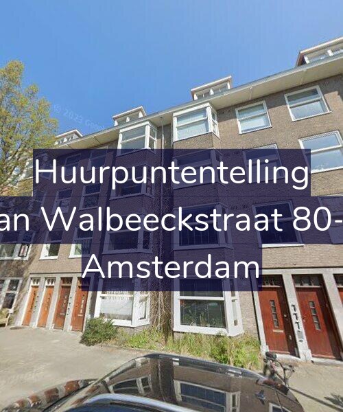 Foto gevel Huurpuntentelling voor Van Walbeeckstraat 80-H, Amsterdam