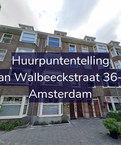 Foto gevel Huurpuntentelling voor Van Walbeeckstraat 36-H, Amsterdam