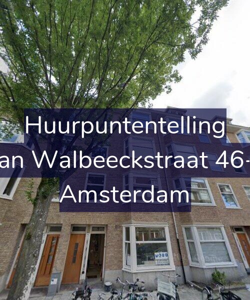 Foto gevel Huurpuntentelling voor Van Walbeeckstraat 46-4, Amsterdam