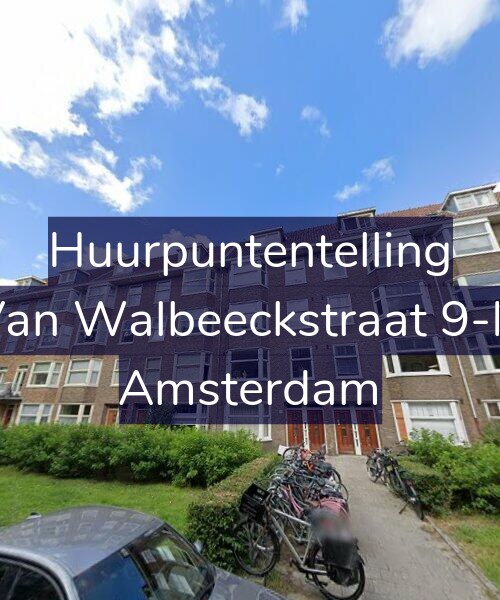Foto gevel Huurpuntentelling voor Van Walbeeckstraat 9-H, Amsterdam