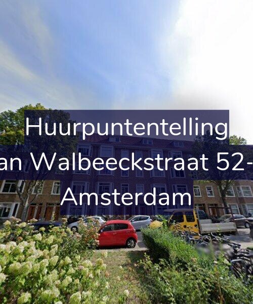 Foto gevel Huurpuntentelling voor Van Walbeeckstraat 52-H, Amsterdam