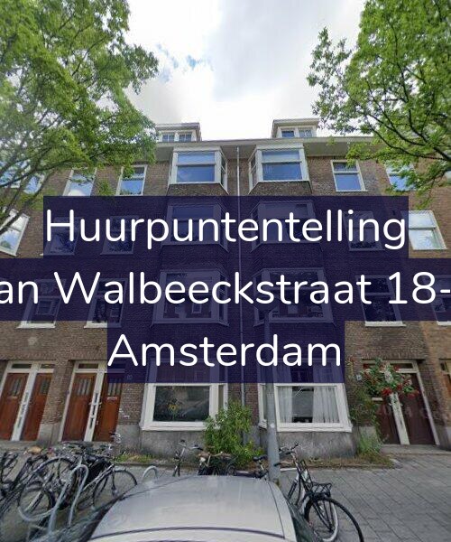 Foto gevel Huurpuntentelling voor Van Walbeeckstraat 18-H, Amsterdam