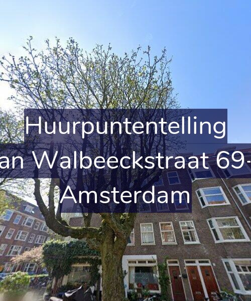 Foto gevel Huurpuntentelling voor Van Walbeeckstraat 69-3, Amsterdam