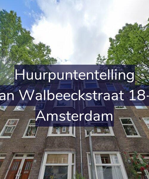 Foto gevel Huurpuntentelling voor Van Walbeeckstraat 18-3, Amsterdam