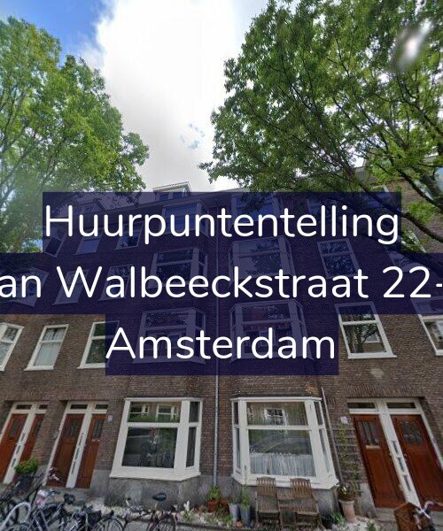 Foto gevel Huurpuntentelling voor Van Walbeeckstraat 22-1, Amsterdam