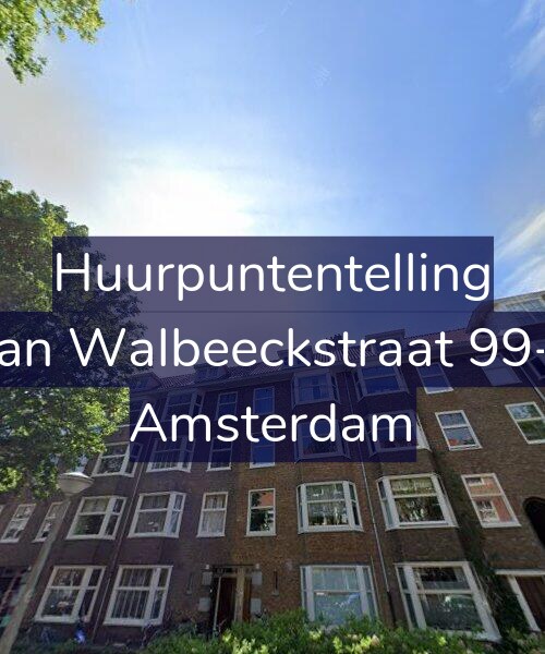 Foto gevel Huurpuntentelling voor Van Walbeeckstraat 99-3, Amsterdam