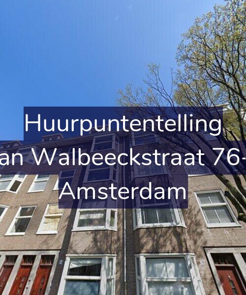 Foto gevel Huurpuntentelling voor Van Walbeeckstraat 76-3, Amsterdam