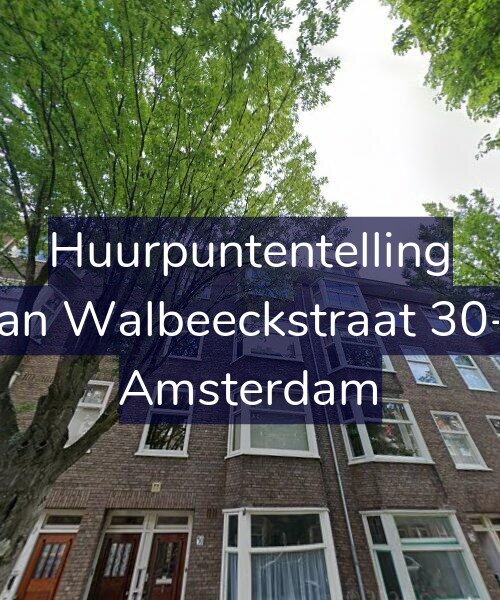 Foto gevel Huurpuntentelling voor Van Walbeeckstraat 30-2, Amsterdam