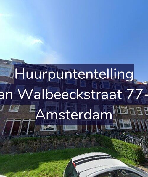 Foto gevel Huurpuntentelling voor Van Walbeeckstraat 77-H, Amsterdam