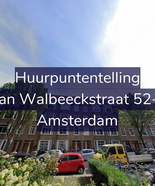Foto gevel Huurpuntentelling voor Van Walbeeckstraat 52-1, Amsterdam