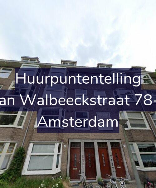 Foto gevel Huurpuntentelling voor Van Walbeeckstraat 78-1, Amsterdam