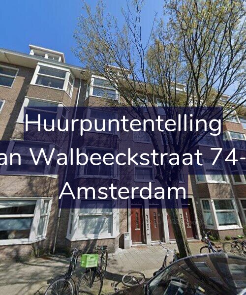 Foto gevel Huurpuntentelling voor Van Walbeeckstraat 74-H, Amsterdam