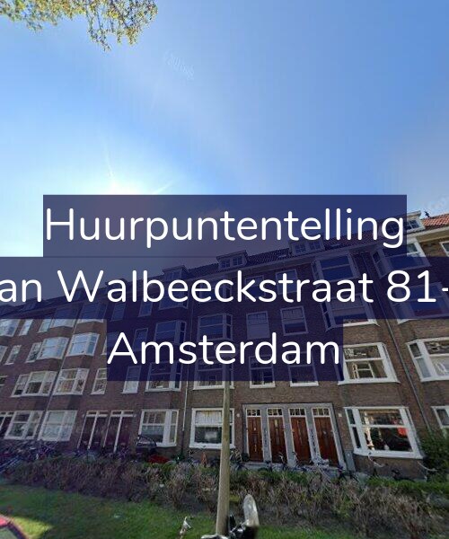Foto gevel Huurpuntentelling voor Van Walbeeckstraat 81-1, Amsterdam