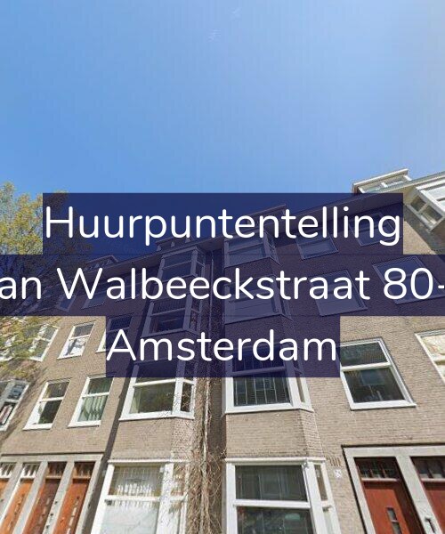 Foto gevel Huurpuntentelling voor Van Walbeeckstraat 80-2, Amsterdam