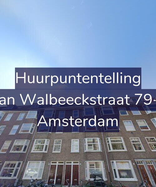 Foto gevel Huurpuntentelling voor Van Walbeeckstraat 79-2, Amsterdam
