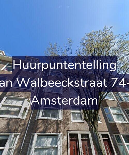 Foto gevel Huurpuntentelling voor Van Walbeeckstraat 74-3, Amsterdam