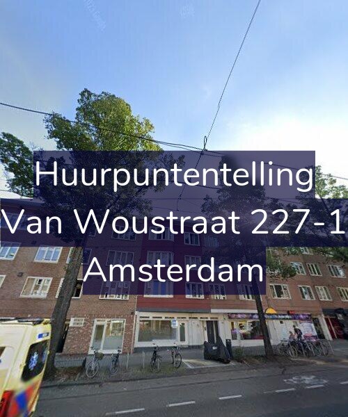 Foto gevel Huurpuntentelling voor Van Woustraat 227-1, Amsterdam